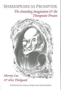 Shakespeare as Prompter: The Amending Imagination and the Therapeutic Process - ISBN: 9781853021596