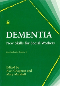 Dementia: New Skills for Social Workers - ISBN: 9781853021428