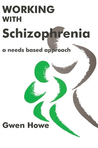 Working with Schizophrenia: A Needs Based Approach - ISBN: 9781853022425