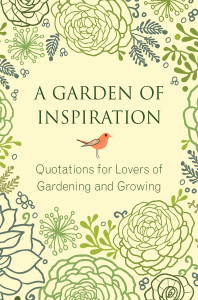 A Garden of Inspiration: Quotations for Lovers of Gardening and Growing - ISBN: 9781578265541
