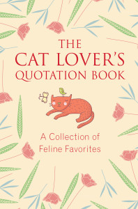 The Cat Lover's Quotation Book: A Collection of Feline Favorites - ISBN: 9781578266234