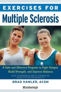 Exercises for Multiple Sclerosis: A Safe and Effective Program to Fight Fatigue, Build Strength, and Improve Balance - ISBN: 9781578262274