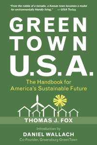 Green Town USA: The Handbook for America's Sustainable Future - ISBN: 9781578263127