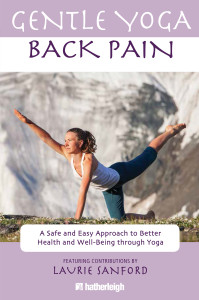 Gentle Yoga for Back Pain: A Safe and Easy Approach to Better Health and Well-Being through Yoga - ISBN: 9781578263905