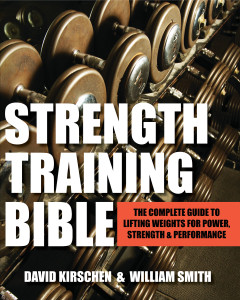 Strength Training Bible for Men: The Complete Guide to Lifting Weights for Power, Strength & Performance - ISBN: 9781578265527