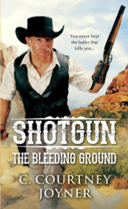 Shotgun: The Bleeding Ground:  - ISBN: 9780786032341