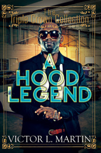 A Hood Legend: Triple Crown Collection - ISBN: 9781622867431