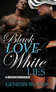 Black Love, White Lies: A BWWM Romance - ISBN: 9781622867943