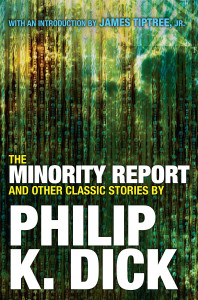 The Minority Report and Other Classic Stories By Philip K. Dick:  - ISBN: 9780806537955