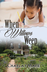 When Willows Weep:  - ISBN: 9781622868025