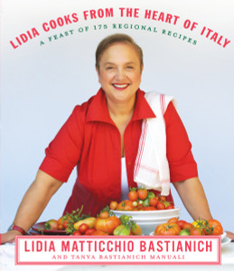 Lidia Cooks from the Heart of Italy: A Feast of 175 Regional Recipes - ISBN: 9780307267511