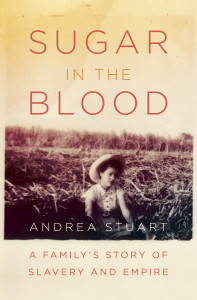 Sugar in the Blood: A Family's Story of Slavery and Empire - ISBN: 9780307272836