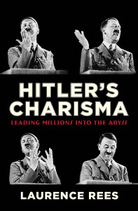 Hitler's Charisma: Leading Millions into the Abyss - ISBN: 9780307377296