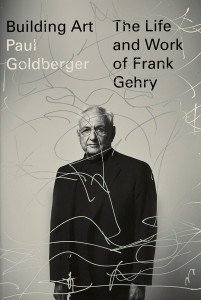 Building Art: The Life and Work of Frank Gehry - ISBN: 9780307701534