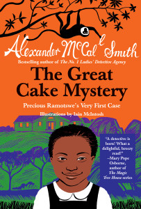 The Great Cake Mystery: Precious Ramotswe's Very First Case:  - ISBN: 9780307949448