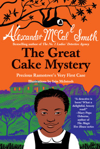 The Great Cake Mystery: Precious Ramotswe's Very First Case:  - ISBN: 9780307949455