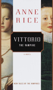 Vittorio, the Vampire: New Tales of the Vampires - ISBN: 9780375401602