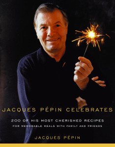 Jacques Pepin Celebrates: 200 of His Most Cherished Recipes for Memorable Meals with Family and Friends - ISBN: 9780375412097