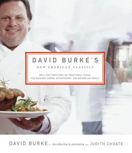 David Burke's New American Classics: Brilliant Variations on Traditional Dishes for Everyday Dining, Entertaining, and Second Day Meals - ISBN: 9780375412318