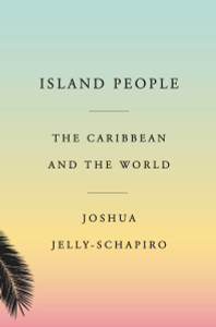 Island People: The Caribbean and the World - ISBN: 9780385349765