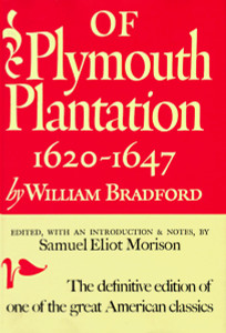 Of Plymouth Plantation: Sixteen Twenty to Sixteen Forty-Seven - ISBN: 9780394438955