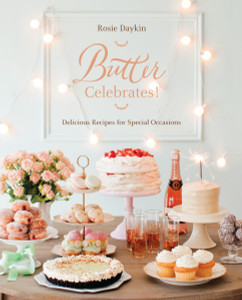 Butter Celebrates!: Delicious Recipes for Special Occasions - ISBN: 9780451493873