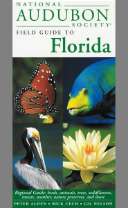 National Audubon Society Field Guide to Florida: Regional Guide: Birds, Animals, Trees, Wildflowers, Insects, Weather, Nature Preserves, and More - ISBN: 9780679446774