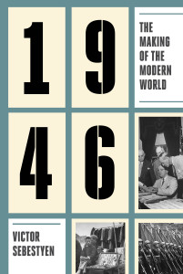 1946: The Making of the Modern World - ISBN: 9781101870426