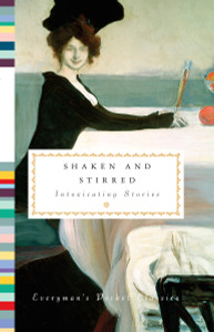 Shaken and Stirred: Intoxicating Stories - ISBN: 9781101907801