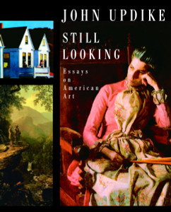 Still Looking: Essays on American Art - ISBN: 9781400044184
