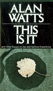 This Is It: and Other Essays on Zen and Spiritual Experience - ISBN: 9780394719047