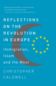 Reflections on the Revolution In Europe: Immigration, Islam and the West - ISBN: 9780307276759