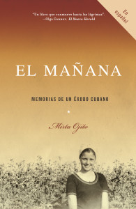 El mañana: Memorias de un éxodo cubano - ISBN: 9780307277152
