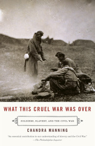What This Cruel War Was Over: Soldiers, Slavery, and the Civil War - ISBN: 9780307277329