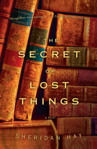 The Secret of Lost Things:  - ISBN: 9780307277336