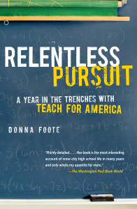 Relentless Pursuit: A Year in the Trenches with Teach for America - ISBN: 9780307278234