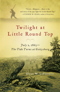 Twilight at Little Round Top: July 2, 1863--The Tide Turns at Gettysburg - ISBN: 9780307386632