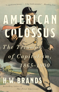 American Colossus: The Triumph of Capitalism, 1865-1900 - ISBN: 9780307386779
