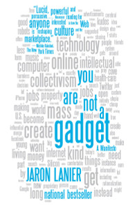You Are Not a Gadget: A Manifesto - ISBN: 9780307389978