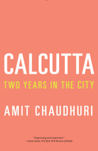 Calcutta: Two Years in the City - ISBN: 9780307454669