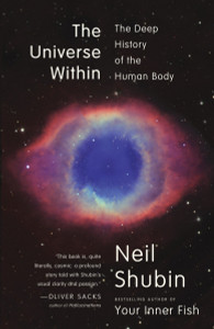 The Universe Within: The Deep History of the Human Body - ISBN: 9780307473271