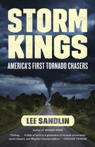 Storm Kings: America's First Tornado Chasers - ISBN: 9780307473585