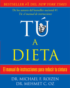 tú, a dieta: Manual de instrucciones para reducir tu cintura - ISBN: 9780307474582