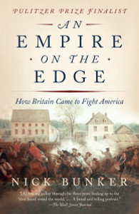 An Empire on the Edge: How Britain Came to Fight America - ISBN: 9780307741776