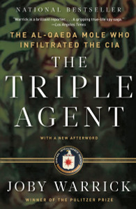 The Triple Agent: The al-Qaeda Mole who Infiltrated the CIA - ISBN: 9780307742315