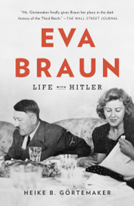 Eva Braun: Life with Hitler - ISBN: 9780307742605