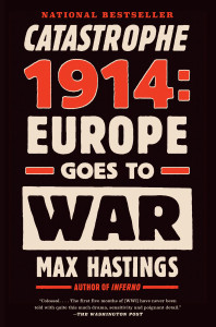 Catastrophe 1914: Europe Goes to War - ISBN: 9780307743831