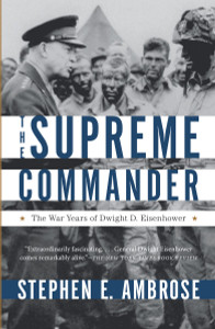 The Supreme Commander: The War Years of Dwight D. Eisenhower - ISBN: 9780307946621