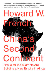 China's Second Continent: How a Million Migrants Are Building a New Empire in Africa - ISBN: 9780307946652
