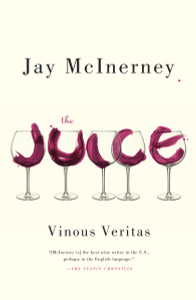The Juice: Vinous Veritas - ISBN: 9780307948052